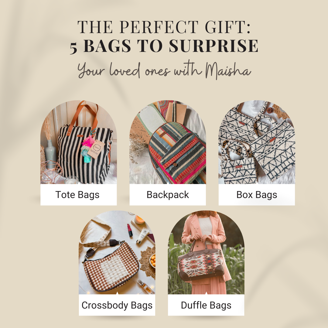 THE PERFECT GIFT: 5 BAGS TO SURPRISE YOUR LOVED ONES WITH MAISHA