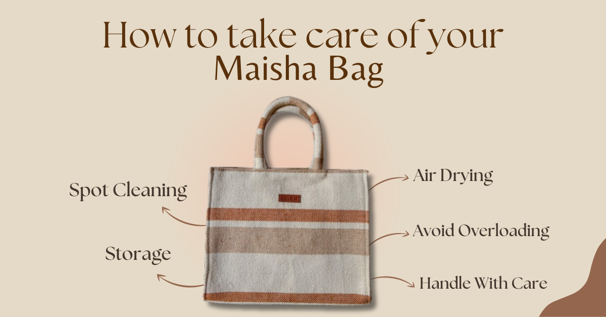 CARING FOR YOUR MAISHA BAGS: TIPS AND TRICKS